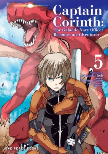 Captain Corinth Volume 5: The Galactic Navy Officer Becomes An Adventurer - Atsuhiko Itoh