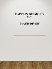 Captain Desmond, V.C.