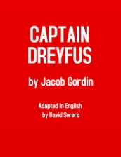 Captain Dreyfus (One Act Play by Jacob Gordin)