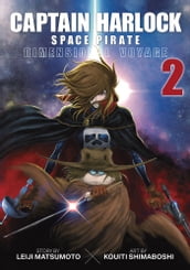 Captain Harlock: Dimensional Voyage Vol. 2