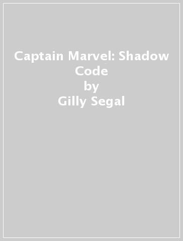 Captain Marvel: Shadow Code - Gilly Segal