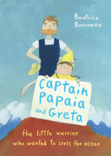 Captain Papaia and Greta - Beatrice Borromeo - Maddalena Gerli