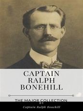 Captain Ralph Bonehill The Major Collection