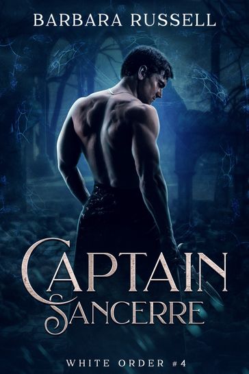Captain Sancerre (The White Order 4) - Barbara Russell