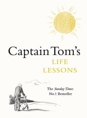 Captain Tom s Life Lessons