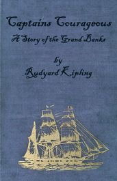 Captains Courageous - A Story of the Grand Banks