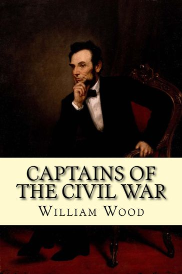 Captains of the Civil War - William Wood