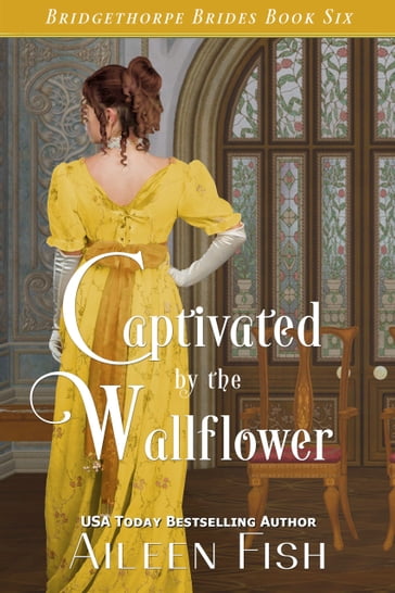 Captivated by the Wallflower - Aileen Fish