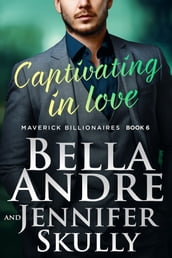 Captivating In Love (The Maverick Billionaires 6)