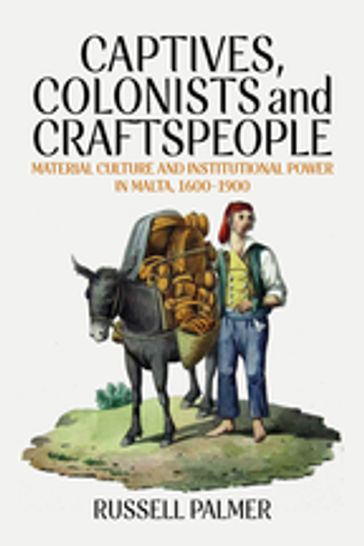 Captives, Colonists and Craftspeople - Russell Palmer