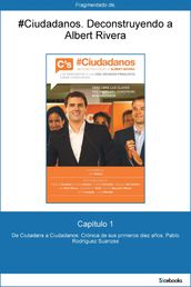 Capítulo 1 de #Ciudadanos. De Ciutadans a Ciudadanos: Crónica de sus primeros...