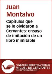 Capítulos que se le olvidaron a Cervantes: ensayo de imitación de un libro inimitable