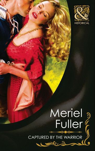 Captured By The Warrior (Mills & Boon Historical) - Meriel Fuller