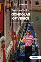 Capturing Venice: Gondolas of Venice