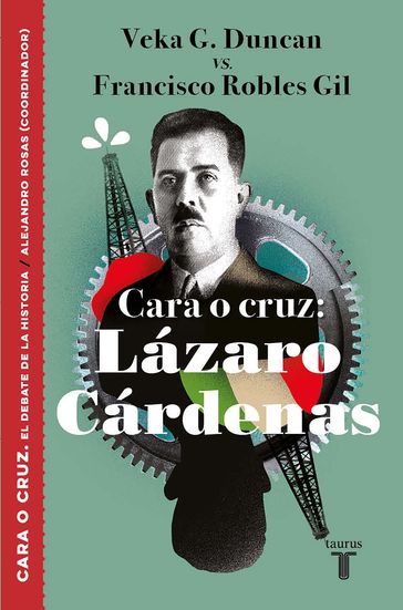 Cara o cruz: Lázaro Cárdenas - Veka G. Duncan - Francisco Robles