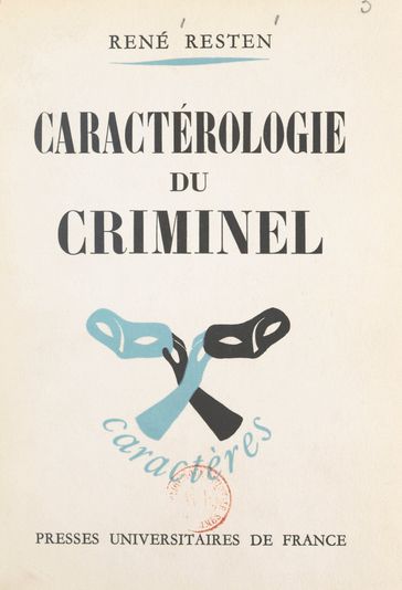 Caractérologie du criminel - René Resten - Édouard Morot-Sir