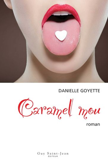 Caramel mou - Danielle Goyette