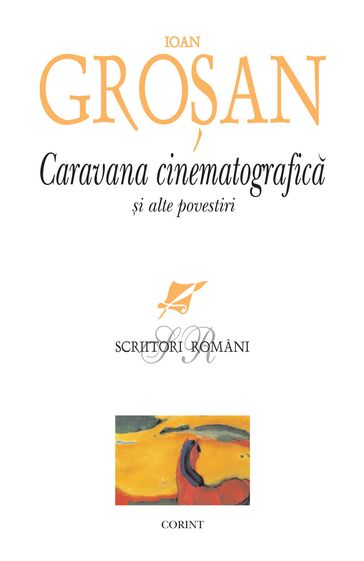 Caravana cinematografica i alte povestiri - Ioan Grosan