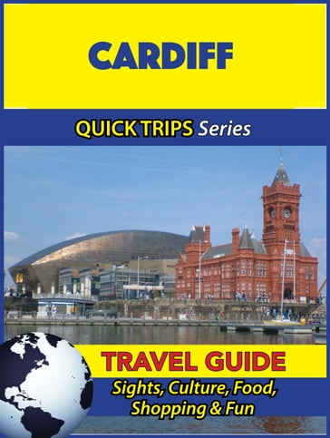 Cardiff Travel Guide (Quick Trips Series) - Cynthia Atkins