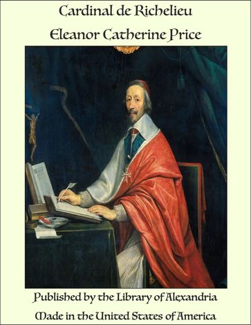 Cardinal de Richelieu - Eleanor Catherine Price