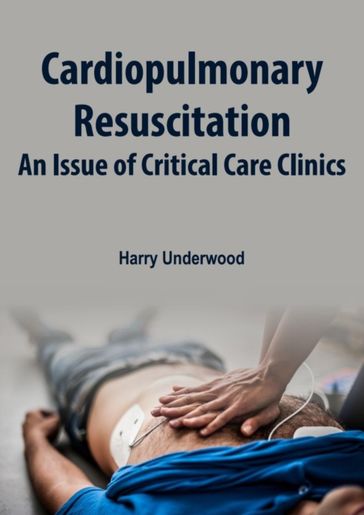 Cardiopulmonary Resuscitation - Harry Underwood