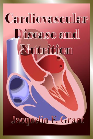 Cardiovascular Disease and Nutrition - Jacquelin F. Grant