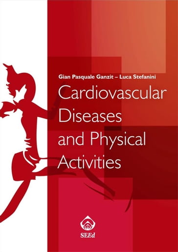 Cardiovascular Diseases and Physical Activity - Luca Stefanini - Gian Pasquale Ganzit