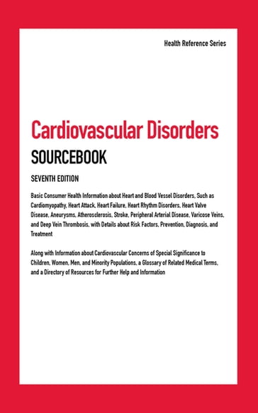 Cardiovascular Disorders Sourcebook, 7th Ed. - James Chambers