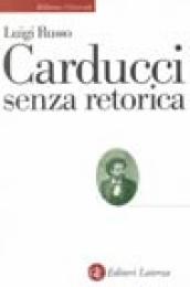 Carducci senza retorica