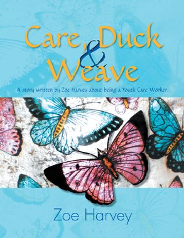 Care, Duck & Weave - Zoe Harvey