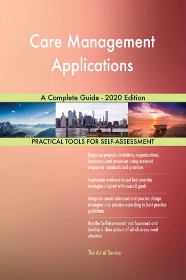 Care Management Applications A Complete Guide - 2020 Edition - Gerardus Blokdyk