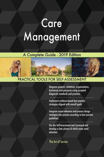 Care Management A Complete Guide - 2019 Edition - Gerardus Blokdyk