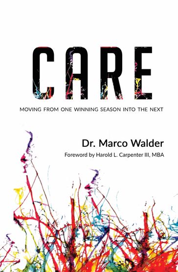 Care: Moving from One Winning Season into the Next - Dr. Marco Walder