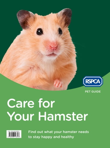 Care for Your Hamster (RSPCA Pet Guide) - RSPCA