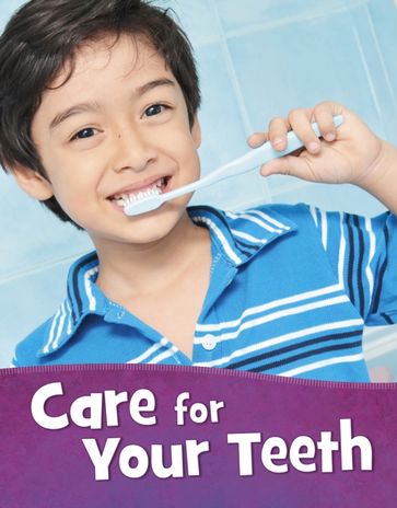 Care for Your Teeth - Martha E. Rustad