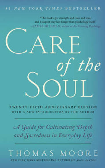 Care of the Soul, Twenty-fifth Anniversary Ed - Thomas Moore