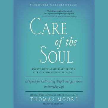 Care of the Soul, Twenty-fifth Anniversary Ed - Thomas Moore