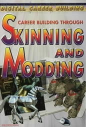 Career Building Through Skinning and Modding