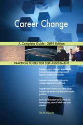 Career Change A Complete Guide - 2019 Edition