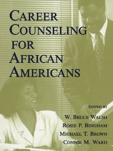 Career Counseling for African Americans - W. Bruce Walsh - Rosie P. Bingham - Michael T. Brown - Connie M. Ward - Samuel H. Osipow