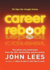 Career Reboot: 24 Tips For Tough Times