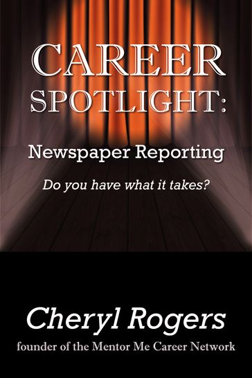 Career Spotlight: Newspaper Reporting - Cheryl Rogers