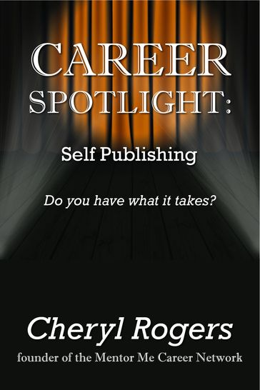 Career Spotlight: Self Publishing - Cheryl Rogers