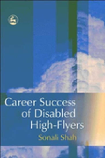 Career Success of Disabled High-flyers - Sonali Shah