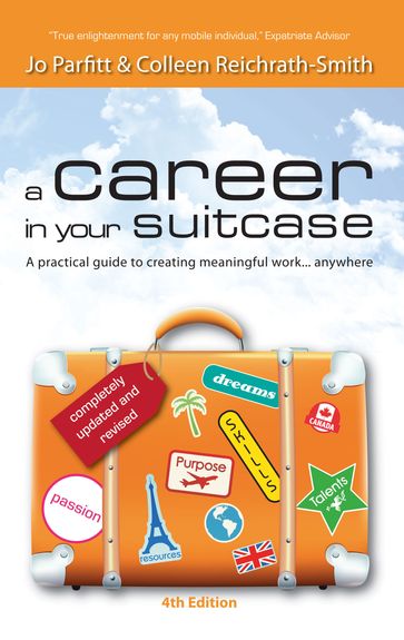 A Career in Your Suitcase: A Practical Guide to Creating Meaningful Work, Anywhere - Jo Parfitt - Colleen Reichrath-Smith