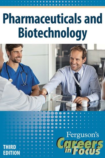 Careers in Focus: Pharmaceuticals and Biotechnology, Third Edition - Ferguson