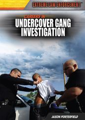 Careers in Undercover Gang Investigation