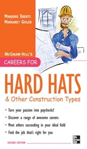 Careers for Hard Hats and Other Construction Types, 2nd Ed.