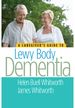 A Caregiver s Guide to Lewy Body Dementia