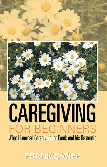 Caregiving for Beginners - Frank